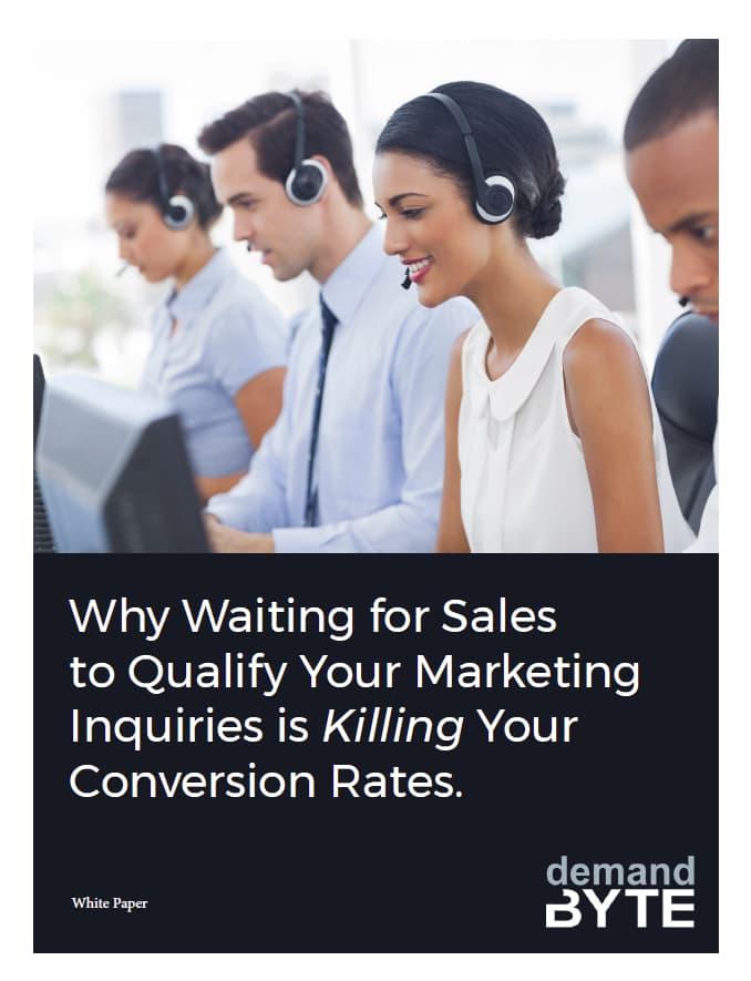 Why waiting for sales to qualify is killing conversion rates - Whitepaper